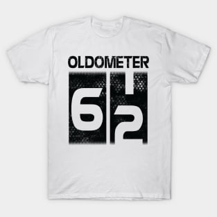 Oldometer Happy Birthday 62 Years Old Was Born In 1958 To Me You Papa Dad Mom Brother Son Husband T-Shirt